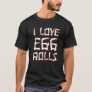 Search for egg roll tshirts Chinese
