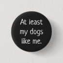 Search for funny dogs buttons Minimalist
