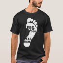 Search for big foot tshirts Humor