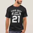 Search for turning 21 tshirts Old