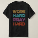 Search for pray hard tshirts Work