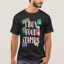Search for food stamps tshirts Back
