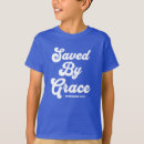 Search for saved by grace tshirts Faith