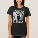 Search for did i ask tshirts Garbage