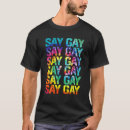 Search for gay sayings tshirts Show