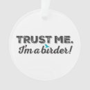 Search for bird quotes ornaments I'm a birder