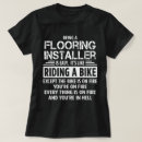 Search for flooring installer tshirts Profession