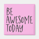 Search for awesomeness magnets Quote