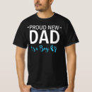 Search for proud new daddy tshirts Dad to be
