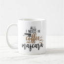 Search for and mascara mugs Girly