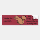 Search for squirrel bumper stickers Humour