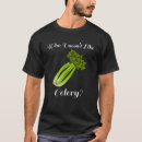 Search for celery tshirts Healthy