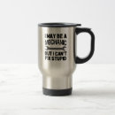 Search for mechanic travel mugs Funny