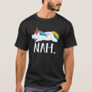 Search for nope not today tshirts Nah