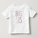 Search for big sister toddler tshirts For her