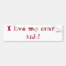 Search for my kid bumper stickers Kids
