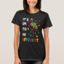 Search for autism womens tshirts Its