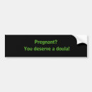 Search for pregnant bumper stickers Doula