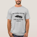 Search for cadillac tshirts Humour