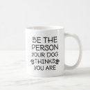 Search for your dog thinks you are mugs Funny