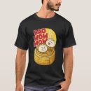 Search for dim sum tshirts Chinese cuisine