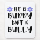 Search for bullis mousepads Anti bullying
