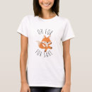 Search for for fox sake tshirts Cute