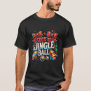 Search for jingle my balls tshirts Ugly