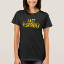 Search for last responder tshirts Mortician