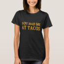 Search for you had me at tshirts Food
