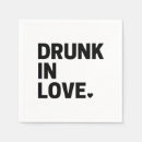 Search for drunk on love napkins Bachelorette party