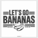 Search for go bananas stickers Funny