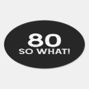 Search for funny 80th birthday stickers 80 years old