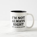 Search for never wrong mugs Always