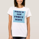 Search for air force wife tshirts Proud