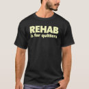 Recherche de rehab tshirts Pour