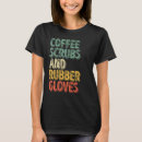 Recherche de médical tshirts Café