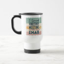 Search for meeting humor mugs Sarcastic