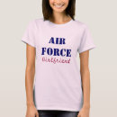 Search for air force girlfriend tshirts Military