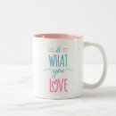 Search for do what you love mugs Pink