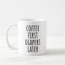 Search for diaper mugs New mom