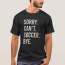 Search for bye tshirts Sorry