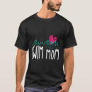 Search for swim mom tshirts Cool