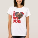 Search for photo dog tshirts Create your own