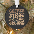 Search for coffee quotes ornaments Funny coffee quote