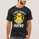Search for i like ducks tshirts Duckling