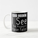 Search for the assassins have failed mugs Good morning