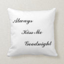 Search for always kiss me goodnight pillows Quote