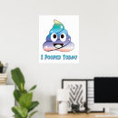 Search for pooped posters I pooped today