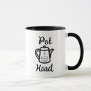Search for pot head mugs Gag